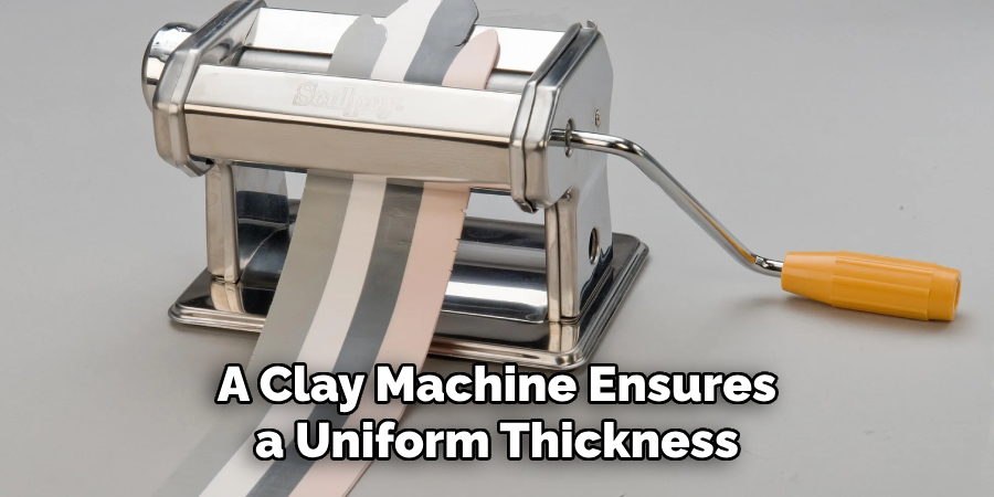 A Clay Machine Ensures a Uniform Thickness