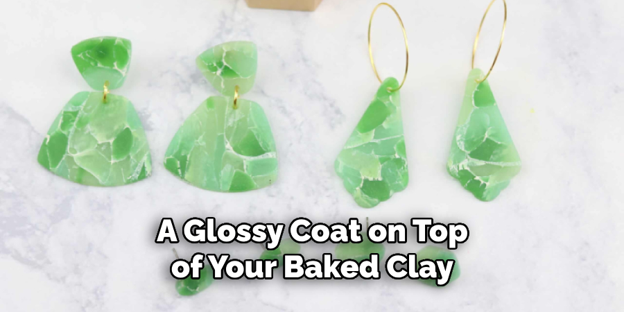 A Glossy Coat on Top of Your Baked Clay