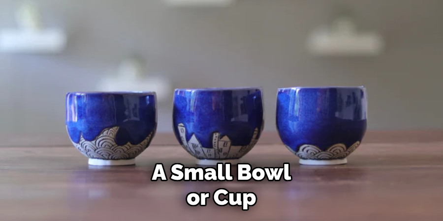 A Small Bowl or Cup