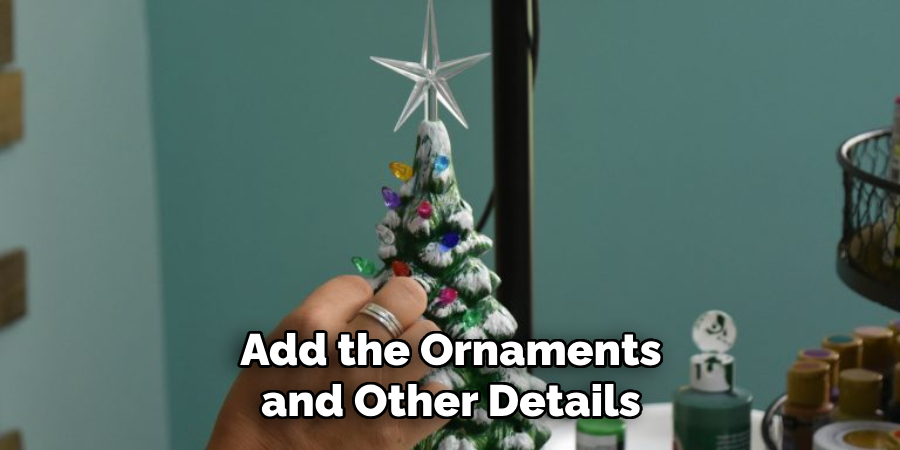 Add the Ornaments and Other Details