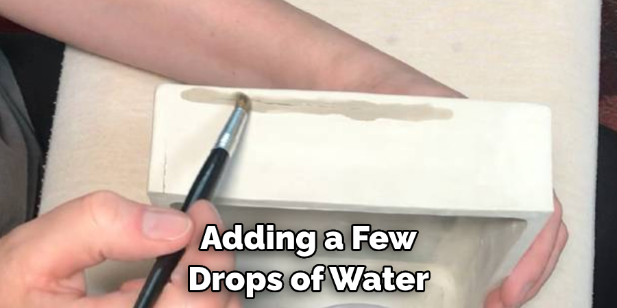 Adding a Few Drops of Water