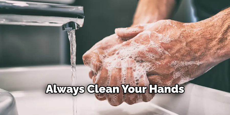 Always Clean Your Hands