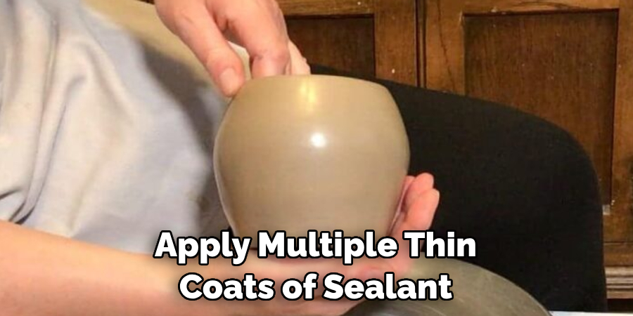 Apply Multiple Thin Coats of Sealant