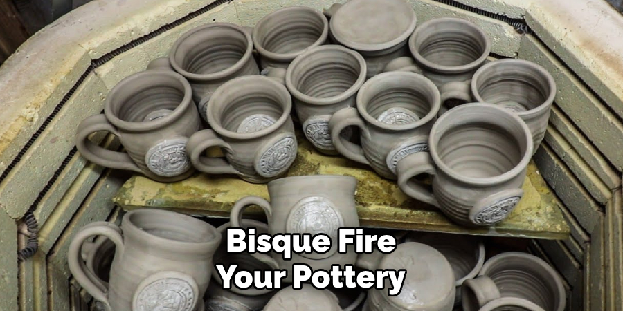 Bisque Fire Your Pottery