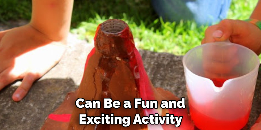 Can Be a Fun and Exciting Activity