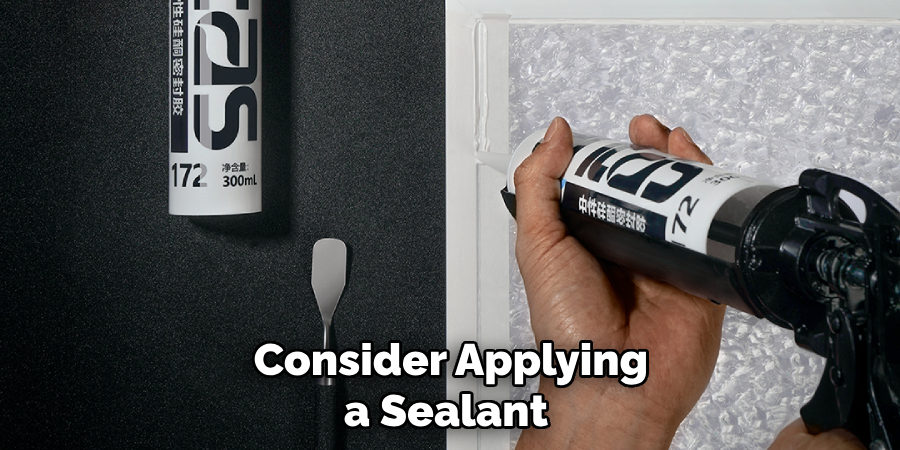  Consider Applying a Sealant