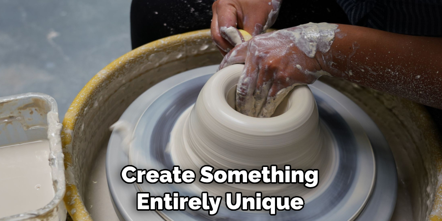 Create Something Entirely Unique