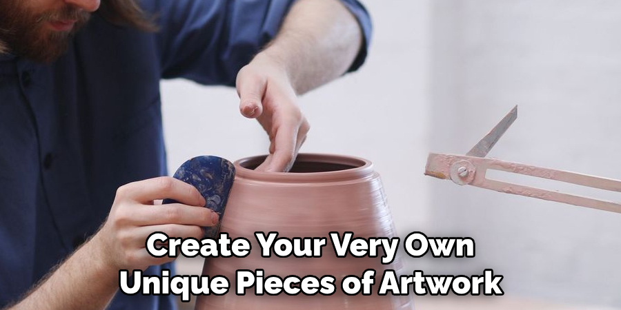 Create Your Very Own Unique Pieces of Artwork