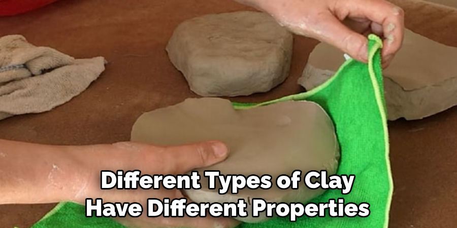 Different Types of Clay Have Different Properties