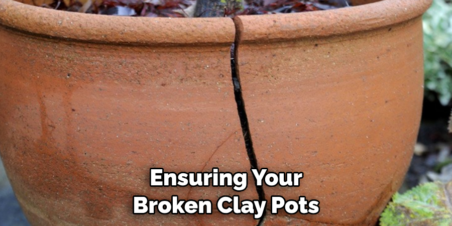 Ensuring Your Broken Clay Pots