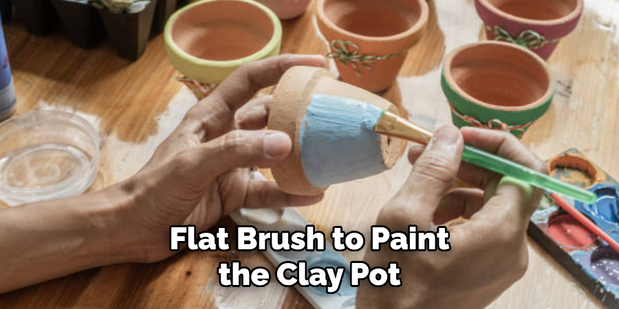 Flat Brush to Paint the Clay Pot