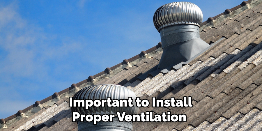  Important to Install Proper Ventilation