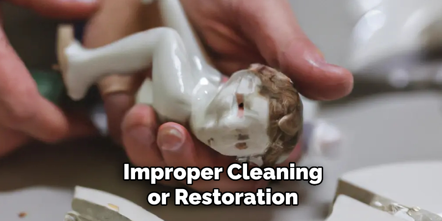 Improper Cleaning or Restoration