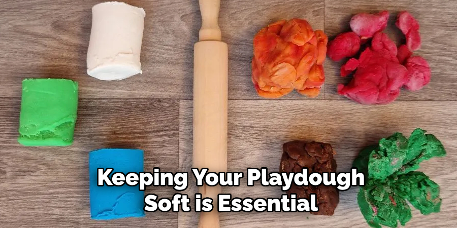 Keeping Your Playdough Soft is Essential