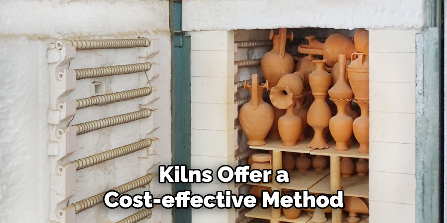 Kilns Offer a Cost-effective Method
