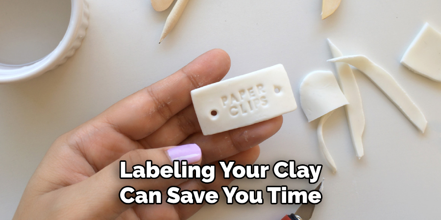 Labeling Your Clay Can Save You Time