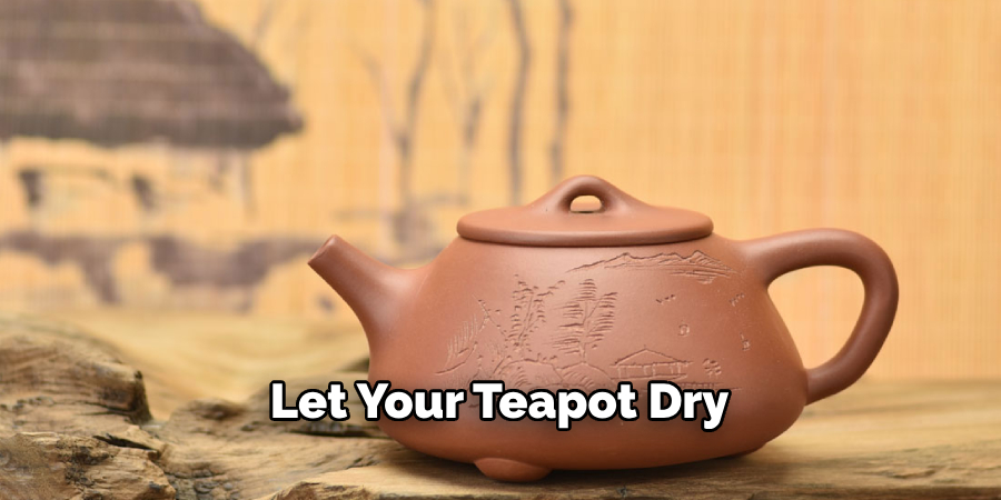 Let Your Teapot Dry