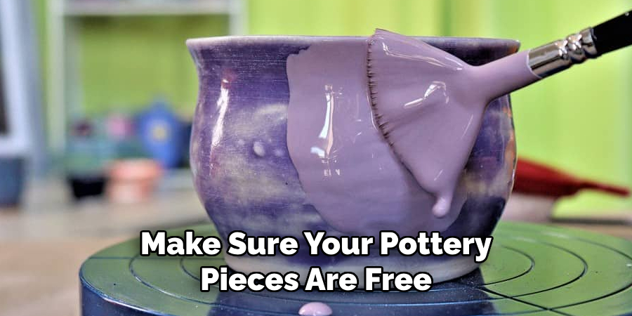 Make Sure Your Pottery Pieces Are Free