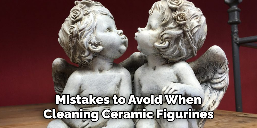 Mistakes to Avoid When Cleaning Ceramic Figurines