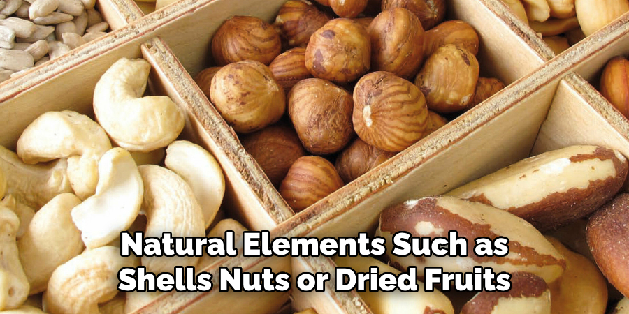 Natural Elements Such as Shells, Nuts, or Dried Fruits