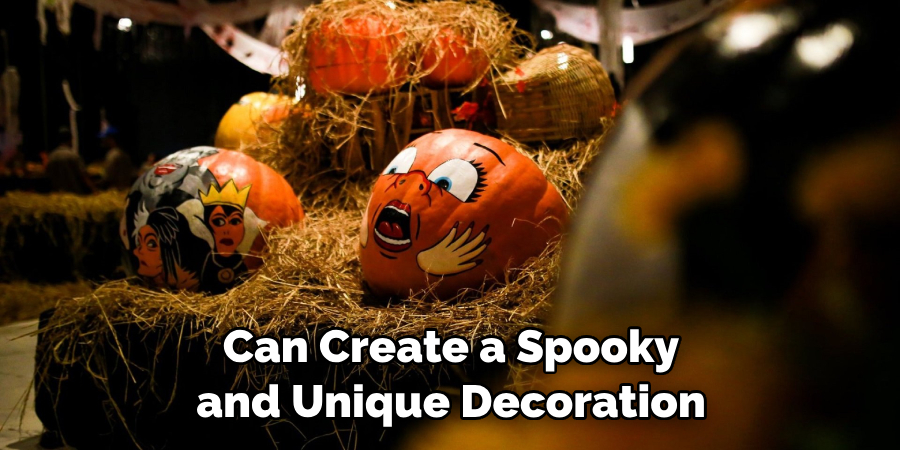 Can Create a Spooky and Unique Decoration