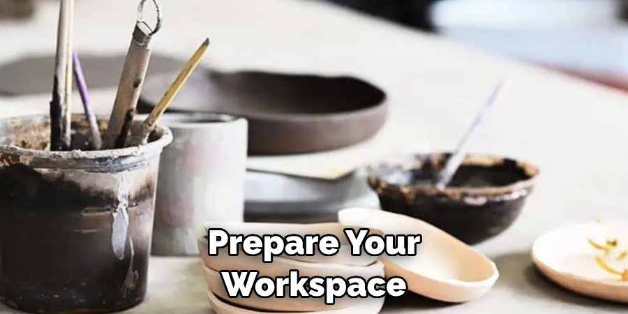 Prepare Your Workspace