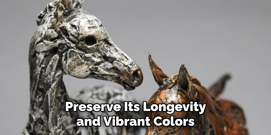 Preserve Its Longevity and Vibrant Colors