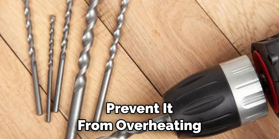 Prevent It From Overheating