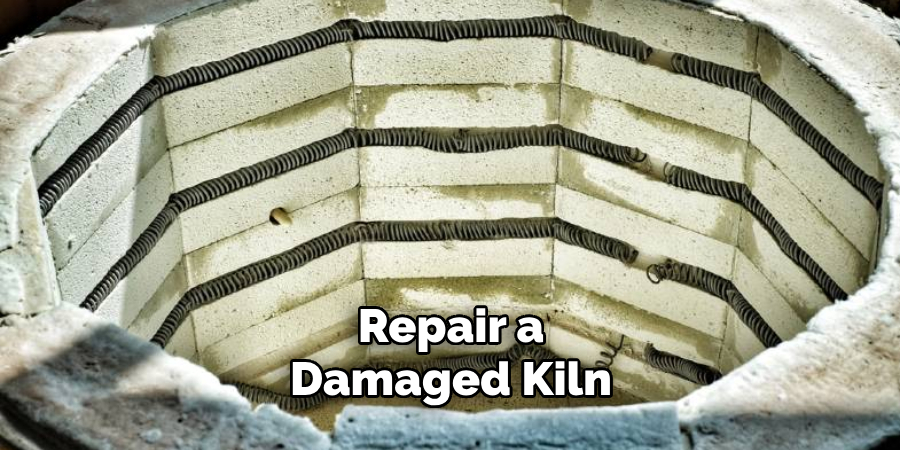 Repair a Damaged Kiln