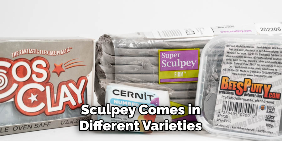 Sculpey Comes in Different Varieties