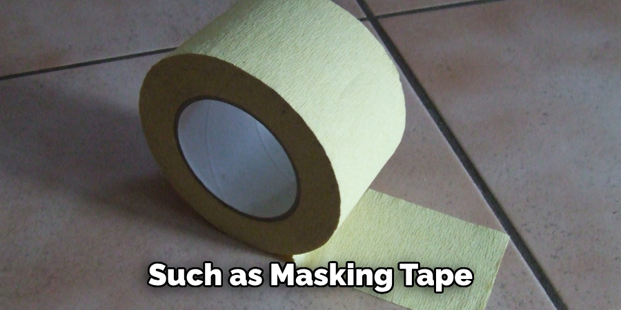 Such as Masking Tape