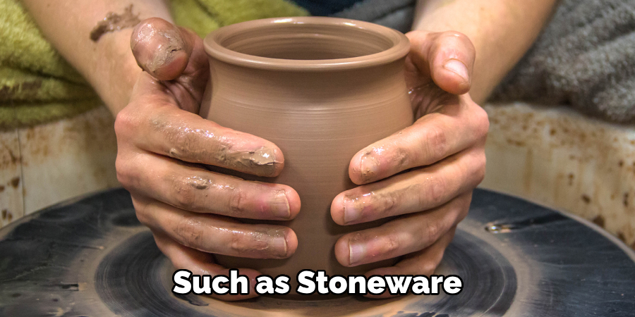  Such as Stoneware