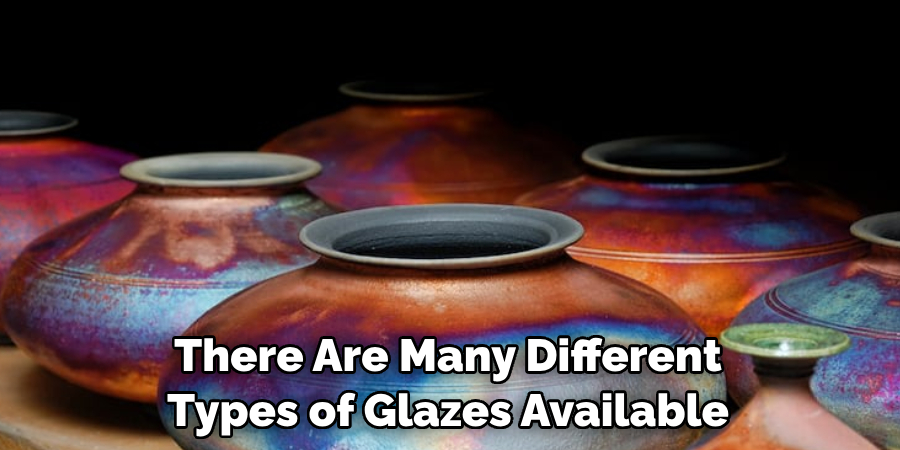 There Are Many Different Types of Glazes Available