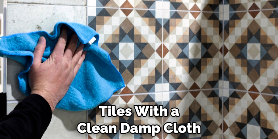 Tiles With a Clean Damp Cloth