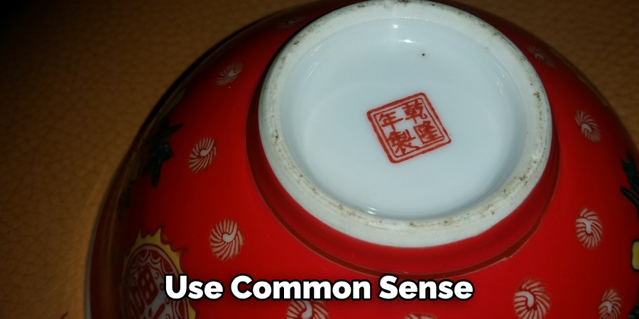 Use Common Sense