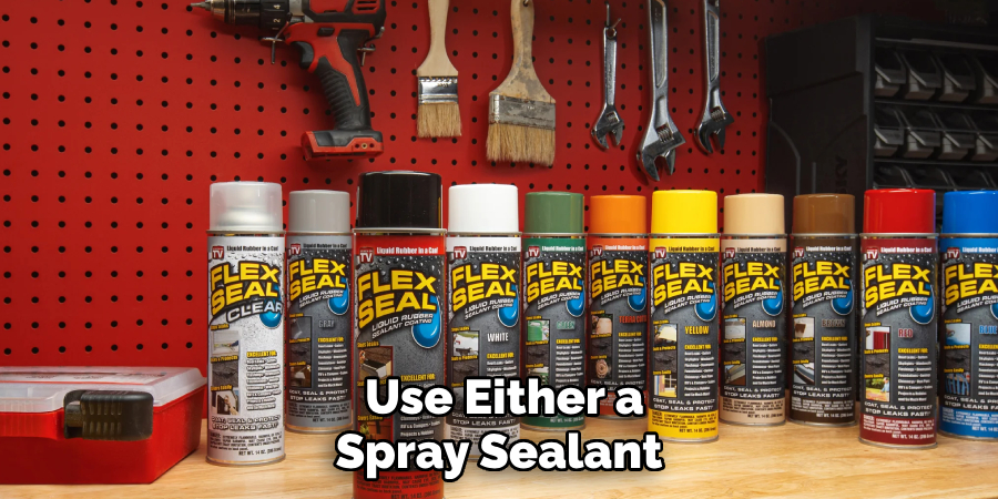  Use Either a Spray Sealant