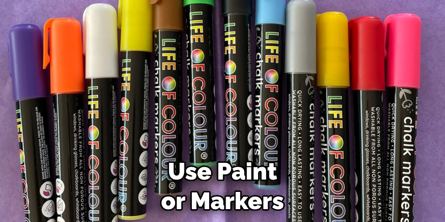 Use Paint or Markers