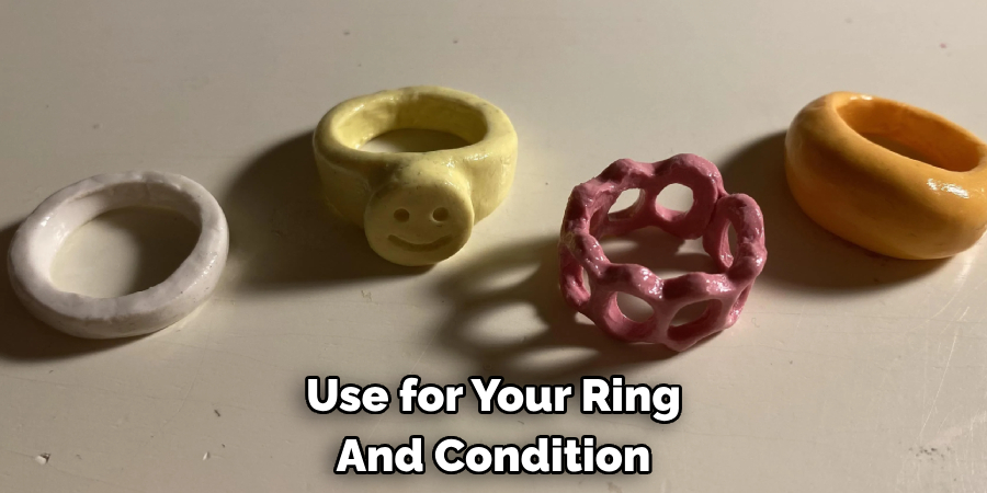 Use for Your Ring And Condition