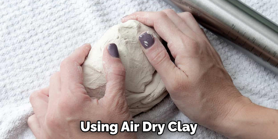 Using Air Dry Clay 