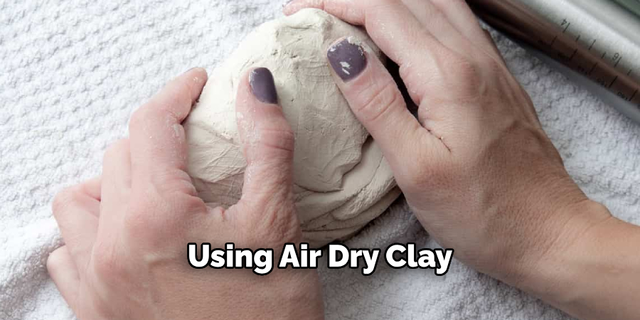 Using Air Dry Clay