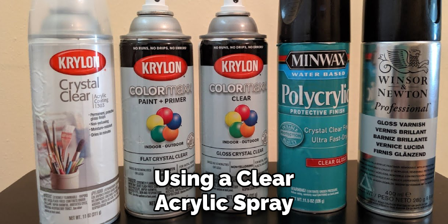 Using a Clear Acrylic Spray