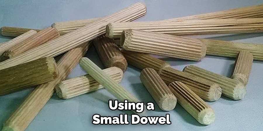 Using a Small Dowel