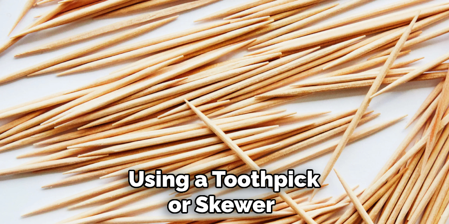  Using a Toothpick or Skewer