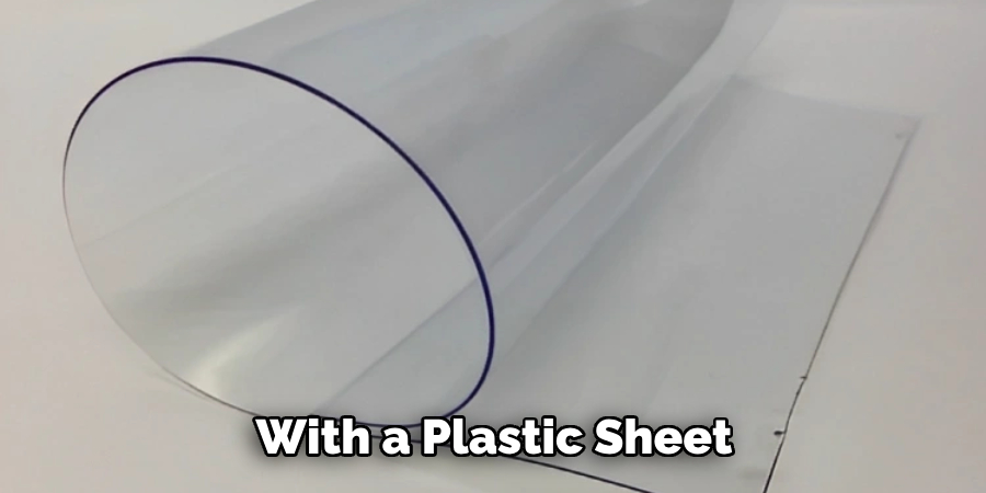 With a Plastic Sheet 