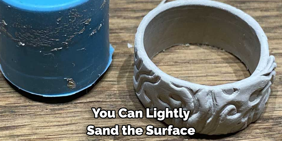 You Can Lightly Sand the Surface