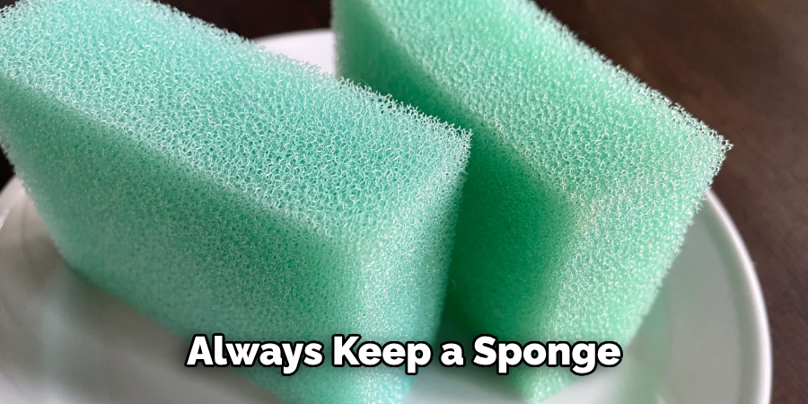 Always Keep a Sponge