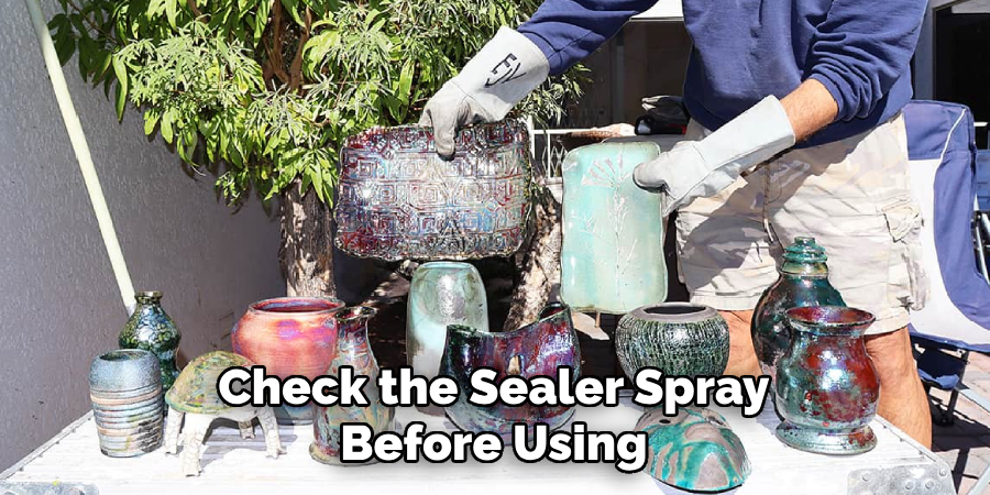 Check the Sealer Spray Before Using