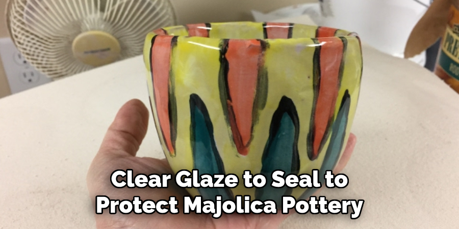 Clear Glaze to Seal to Protect Majolica Pottery