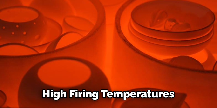 High Firing Temperatures