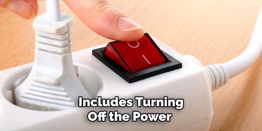 Includes Turning Off the Power